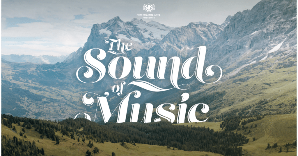 NNU’S THEATRE ARTS PRESENTS THE SOUND OF MUSIC